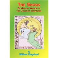 The Gnosis by Kingsland, William, 9781585090471