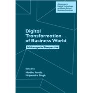 Digital Transformation of Business World by Madhu Jasola and Nripendra Singh, 9781836620471