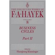 Business Cycles by Hayek, Friedrich A. Von; Klausinger, Hansjoerg, 9780226320472