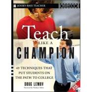 Teach Like a Champion 49 Techniques that Put Students on the Path to College (K-12) by Lemov, Doug; Atkins, Norman, 9780470550472