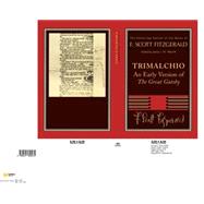 F. Scott Fitzgerald: Trimalchio: An Early Version of 'The Great Gatsby' by F. Scott Fitzgerald , Edited by James L. W. West, III, 9780521890472