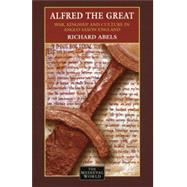 Alfred the Great: War, Kingship and Culture in Anglo-Saxon England by Abels; Richard, 9780582040472