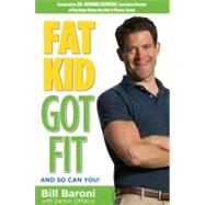 Fat Kid Got Fit : And So Can You! by Baroni, Bill; DiMarco, Damon, 9780762770472
