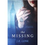 The Missing The Curious Cases of Will Winchester and the Black Cross by Lenk, Jerico, 9780996890472