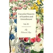 Favorite Flowers of Garden and Greenhouse by Step, Edward, 9781444640472