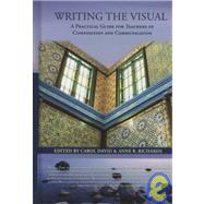 Writing the Visual by David, Carol; Richards, Anne R., 9781602350472