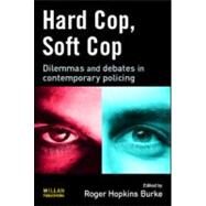 Hard Cop, Soft Cop by Hopkins Burke; Roger, 9781843920472