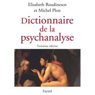 Dictionnaire de la psychanalyse by Elisabeth Roudinesco; Michel Plon, 9782213630472