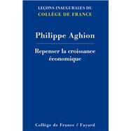 Repenser la croissance by Philippe Aghion, 9782213700472
