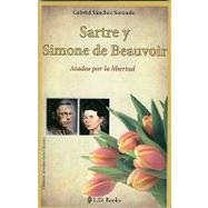 Sartre y Simone De Beauvoir / Sartre and Simone de Beauvoir by Sanchez Sorondo, Gabriel, 9786074570472