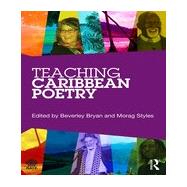 Teaching Caribbean Poetry by Bryan; Beverley, 9780415640473