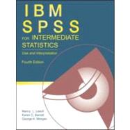 IBM SPSS for Intermediate Statistics: Use and Interpretation, Fourth Edition by Leech; Nancy L., 9780415880473