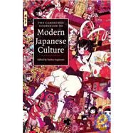 The Cambridge Companion to Modern Japanese Culture by Edited by Yoshio Sugimoto, 9780521880473