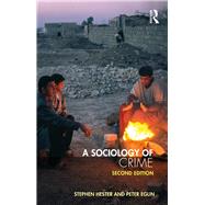 A Sociology of Crime: Second edition by Hester; Stephen, 9781138960473
