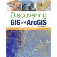 Discovering GIS and ArcGIS by Shellito, Bradley A., 9781319060473