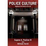Police Culture by Paoline III, Eugene A. Terrill, William, 9781611630473