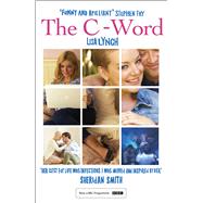 The C-Word by Lynch, Lisa, 9781784750473