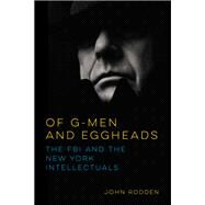 Of G-men and Eggheads by Rodden, John, 9780252040474