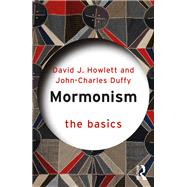 Mormonism: The Basics by Duffy; John Charles, 9781138020474