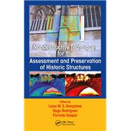 Nondestructive Techniques for the Assessment and Preservation of Historic Structures by Gontalves; Luisa Maria da Silv, 9781138710474