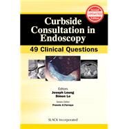 Curbside Consultation in Endoscopy 49 Clinical Questions by Leung, Joseph; Lo, Simon, 9781617110474