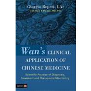 Wan's Clinical Application of Chinese Medicine by Repeti, Giorgio; Micozzi, Marc S. (CON), 9781848190474