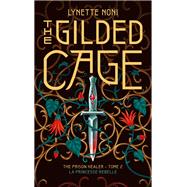 The Prison Healer - tome 2 - The Gilded Cage by Lynette Noni, 9782017140474