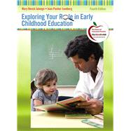 Exploring Your Role in Early Childhood Education by Jalongo, Mary Renck; Isenberg, Joan Packer, 9780132310475