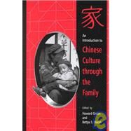 An Introduction to Chinese Culture Through the Family by Giskin, Howard; Walsh, Bettye S., 9780791450475