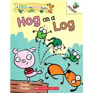 Hog on a Log: An Acorn Book (A Frog and Dog Book #3) by Trasler, Janee; Trasler, Janee, 9781338540475