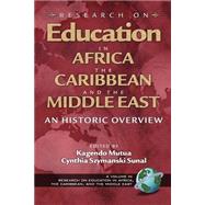 Research on Education in Africa, the Caribbean, and the Middle East: An Historic Overview by Mutua, Kagendo, 9781593110475