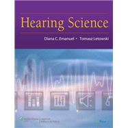 Hearing Science by Emanuel, Diana C.; Letowski, Tomasz, 9780781780476