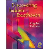 Discovering Hidden Beethoven by Beethoven, Ludwig Van, 9780786660476