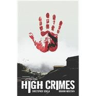 High Crimes by Sebela, Christopher; Moustafa, Ibrahim, 9781534310476