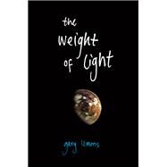 The Weight of Light by Lemons, Gary, 9781597090476