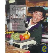 A Busy Day at Mr. Kang's Grocery Store by Flanagan, Alice K.; Osinski, Christine; Osinski, Christine, 9780516200477
