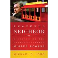 Peaceful Neighbor by Long, Michael G., 9780664260477