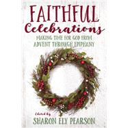 Faithful Celebrations by Pearson, Sharon Ely, 9780898690477