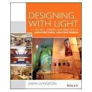 Designing With Light by Livingston, Jason, 9781118740477