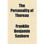 The Personality of Thoreau by Sanborn, Franklin Benjamin, 9781154520477
