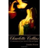 Charlotte Collins by Becton, Jennifer Whiteley, 9781453740477