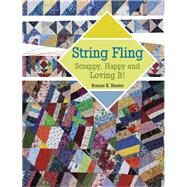 String Fling Scrappy, Happy and Loving It! by Hunter, Bonnie K., 9781611690477