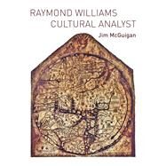Raymond Williams by McGuigan, Jim, 9781789380477