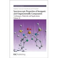 Spectroscopic Properties of Inorganic and Organometallic Compounds by Yarwood, Jack; Douthwaite, Richard; Duckett, Simon; Ball, Graham E. (CON); Keyes, Tia (CON), 9781847550477