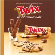 Twix - Les 30 recettes culte by Marion Chatelain, 9782501080477