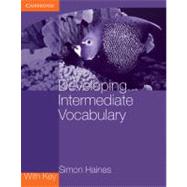 Developing Intermediate Vocabulary with Key by Simon Haines, 9780521140478