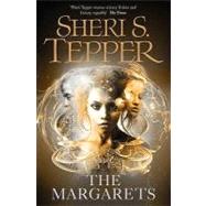 The Margarets by Tepper, Sheri S., 9780575080478