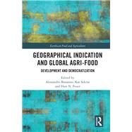 Geographical Indication and Global Agri-food by Bonanno, Alessandro; Sekine, Kae; Feuer, Hart N., 9781138600478