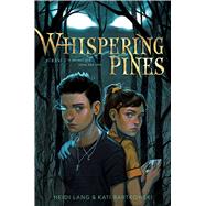 Whispering Pines by Lang, Heidi; Bartkowski, Kati, 9781534460478