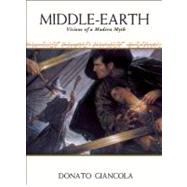 Middle-Earth Visions of a Modern Myth by Giancola, Donato, 9781599290478